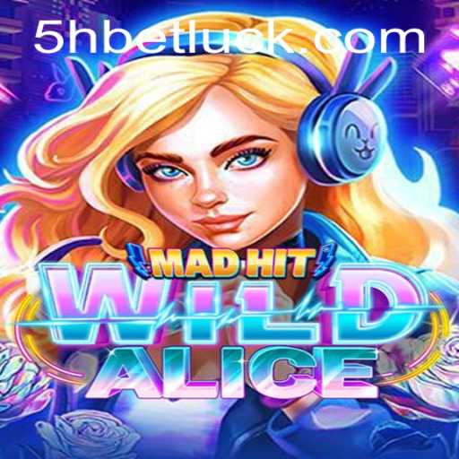 Exploring MadHitWildAlice: A Thrilling World of Adventure and Strategy