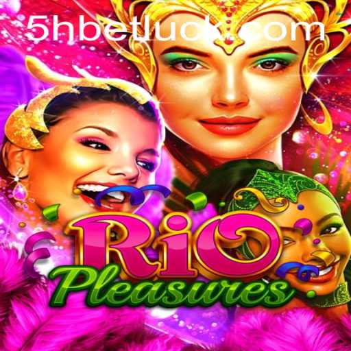 Discover the Exciting World of RioPleasures: A Comprehensive Guide